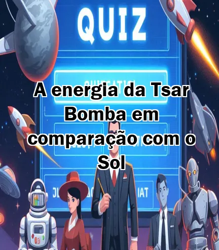 A energia da Tsar Bomba em comparação com o Sol