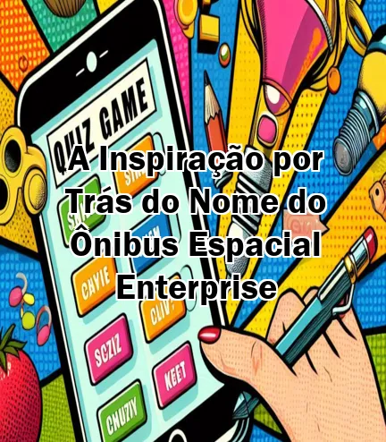 A Inspiração por Trás do Nome do Ônibus Espacial Enterprise