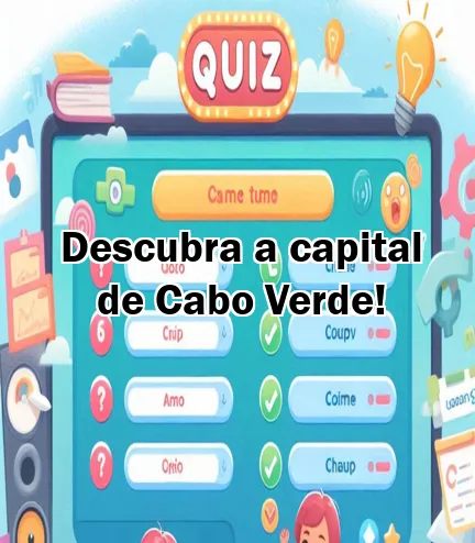 Descubra a capital de Cabo Verde!