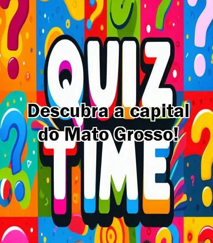 Descubra a capital do Mato Grosso!