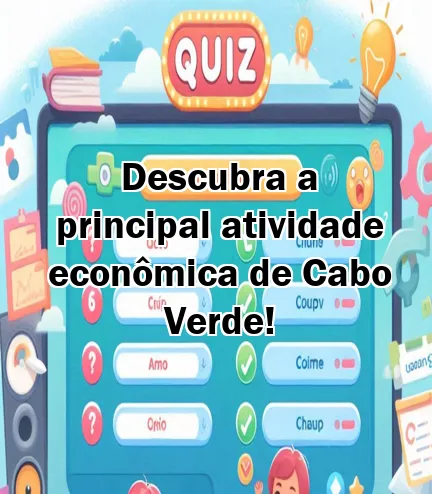 Descubra a principal atividade econômica de Cabo Verde!