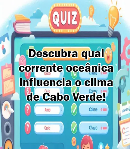 Descubra qual corrente oceânica influencia o clima de Cabo Verde!
