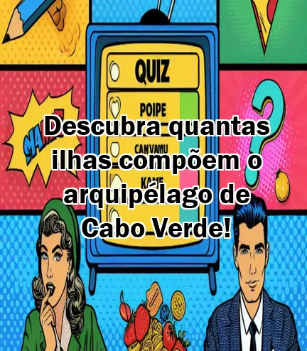 Descubra quantas ilhas compõem o arquipélago de Cabo Verde!