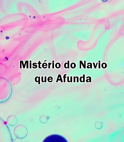 Mistério do Navio que Afunda