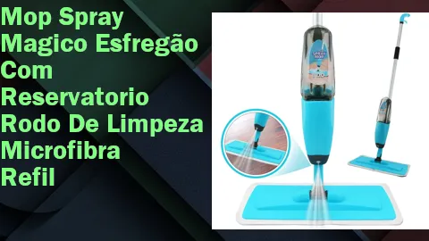 Clique para comprar Mop Spray Magico Esfregão Com Reservatorio Rodo De Limpeza Microfibra Refil