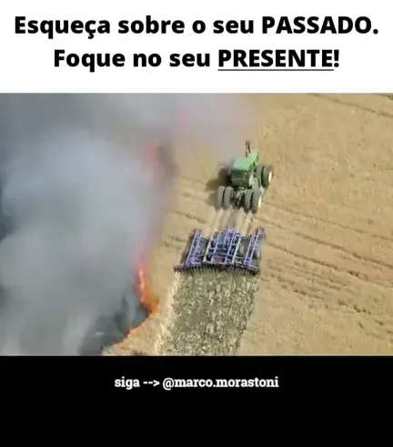 Esqueça sobre o seu passado! Foque no seu presente!