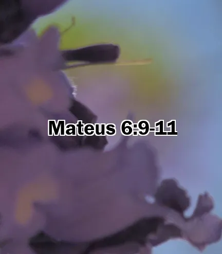 Mateus 6:9-11