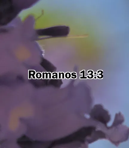 Romanos 13:3