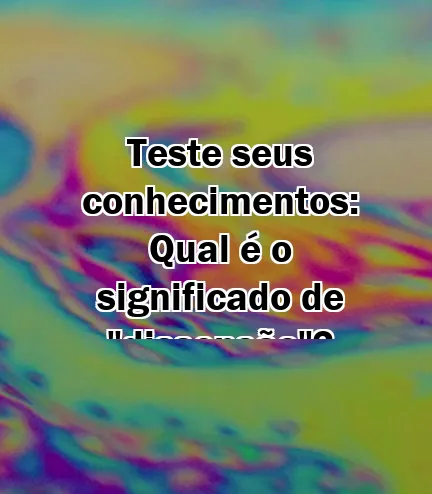 Teste seus conhecimentos: Qual é o significado de "dissensão"?