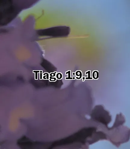 Tiago 1:9,10