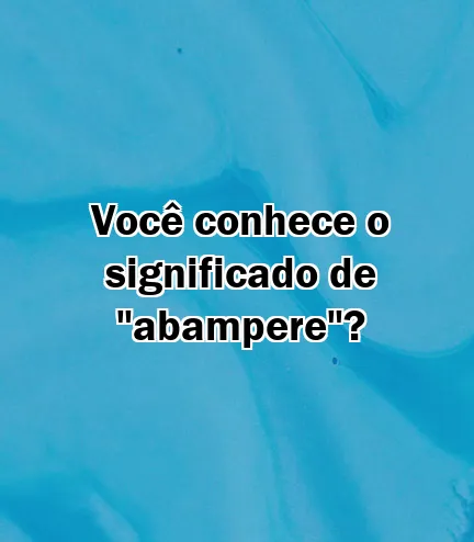 Você conhece o significado de "abampere"?