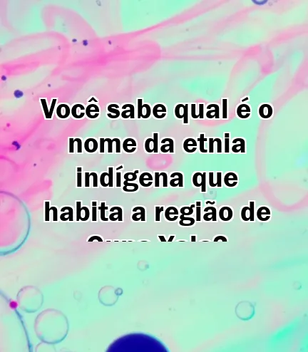 Você sabe qual é o nome da etnia indígena que habita a região de Guna Yala?